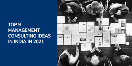 Top 9 Management Consulting Ideas In India In 2021
