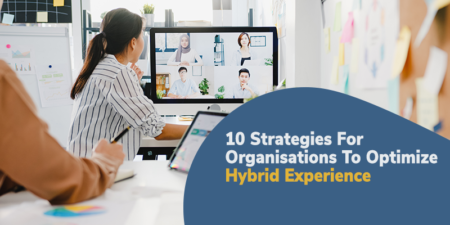 10 Strategies For Organisations To Optimize Hybrid Experience