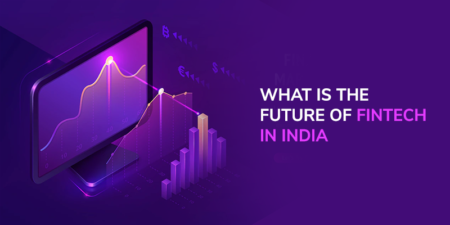 What Is The Future Of Fintech In India