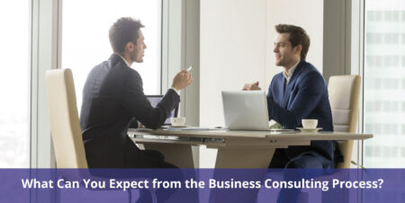 What Can You Expect from the Business Consulting Process?