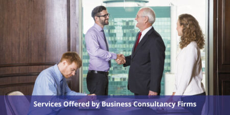 Services Offered by Business Consultancy Firms