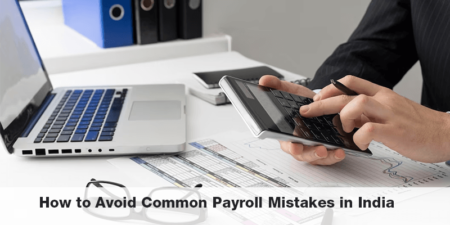 How to Avoid Common Payroll Mistakes in India